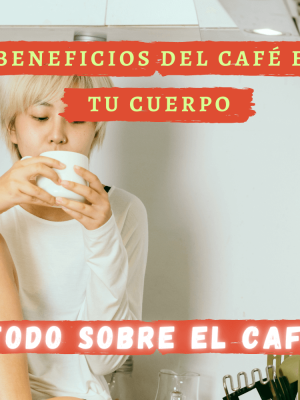 Banner - Beneficios del café en tu cuerpo Serrano